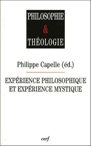 Couverture du livre « Expérience philosophique et expérience mystique » de Capelle P aux éditions Cerf