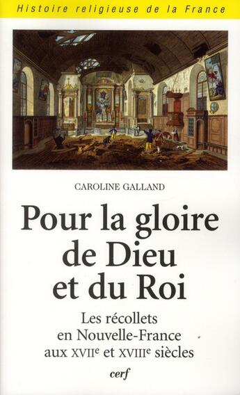 Couverture du livre « Pour la gloire de Dieu et du Roi » de Caroline Galland aux éditions Cerf