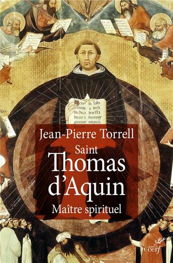 Couverture du livre « Saint Thomas d'Aquin ; maître spirituel » de Jean-Pierre Torrell aux éditions Cerf