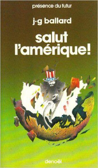 Couverture du livre « Salut l'Amérique » de J. G. Ballard aux éditions Denoel