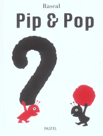 Couverture du livre « Pip & pop » de Rascal aux éditions Ecole Des Loisirs