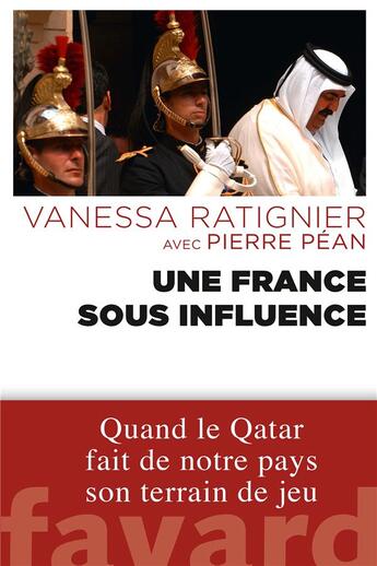 Couverture du livre « Une France sous influence » de Vanessa Ratignier et Pierre Pean aux éditions Fayard