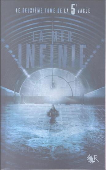 Couverture du livre « La 5ème vague Tome 2 : la mer infinie » de Rick Yancey aux éditions R-jeunes Adultes