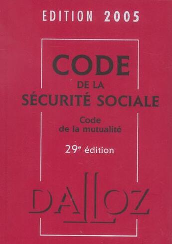 Couverture du livre « Code de la securite sociale, code de la mutualite 2005 (29e édition) » de  aux éditions Dalloz