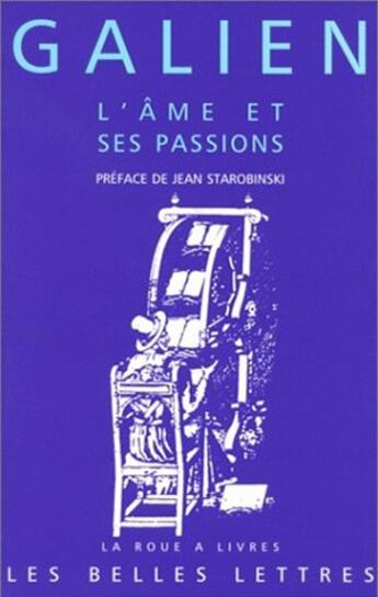 Couverture du livre « L'âme et ses passions » de Galien aux éditions Belles Lettres