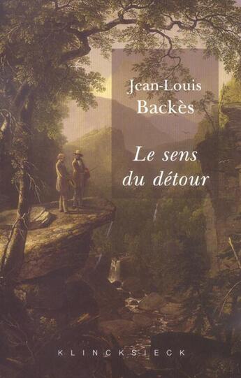 Couverture du livre « Le sens du detour » de Jean-Louis Backes aux éditions Klincksieck