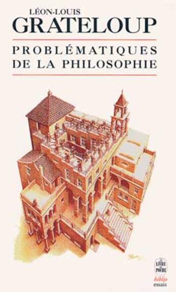 Couverture du livre « Problematique de la philosophie » de Grateloup-L.L aux éditions Le Livre De Poche