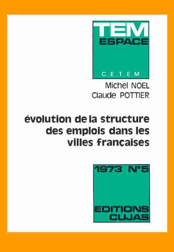 Couverture du livre « Évolution de la structure des emplois dans les villes françaises » de Claude Pottier et Michel Noël aux éditions Cujas