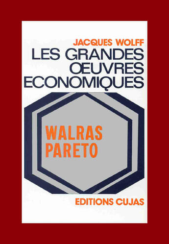 Couverture du livre « Les grandes oeuvres économiques t.3 ; walras et pareto » de Jacques Wolff aux éditions Cujas