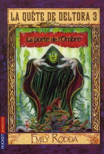 Couverture du livre « La quete de deltora 3 - tome 2 la porte de l'ombre - vol02 » de Emily Rodda aux éditions Pocket Jeunesse