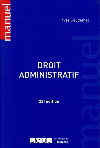 Couverture du livre « Droit administratif (22e édition) » de Yves Gaudemet aux éditions Lgdj