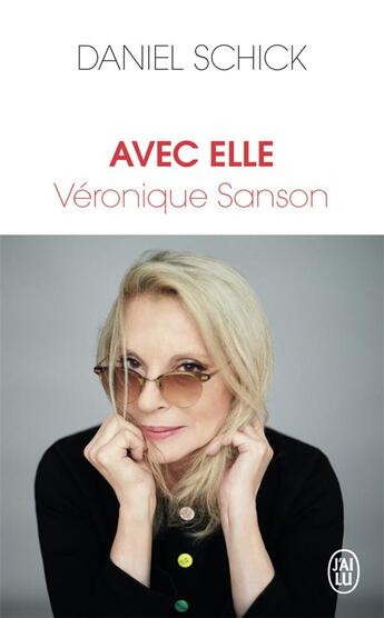 Couverture du livre « Avec elle, Véronique Sanson » de Daniel Schick aux éditions J'ai Lu