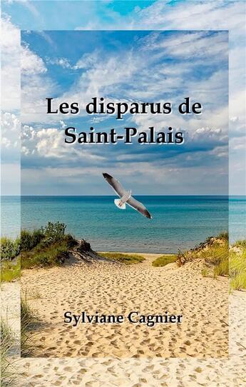 Couverture du livre « Les disparus de Saint-Palais » de Cagnier Sylviane aux éditions Books On Demand