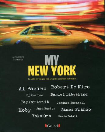 Couverture du livre « My New York ; la ville mythique par ses plus célèbres habitants » de Allessandra Mattanza aux éditions Grund