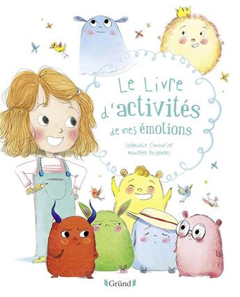 Couverture du livre « Le livre d'activités de mes émotions » de Stephanie Couturier et Maureen Poignonec aux éditions Grund