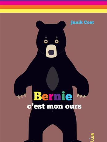 Couverture du livre « Bernie, c'est mon ours » de Janik Coat aux éditions Helium