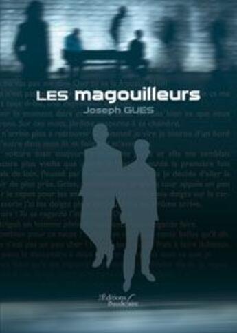 Couverture du livre « Les magouilleurs » de Joseph Gues aux éditions Baudelaire