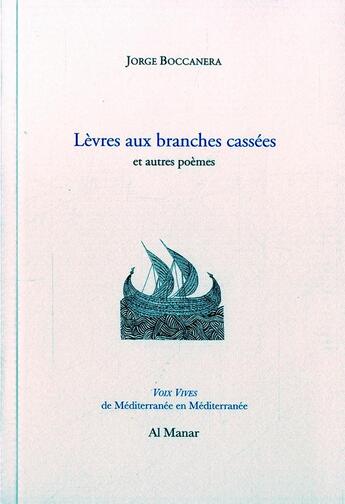 Couverture du livre « Levres aux branches cassees » de Jorge Boccanera aux éditions Al Manar