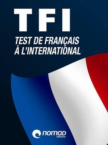 Couverture du livre « TFI ; test de français international » de Veronique Marcillac aux éditions Nomad Education