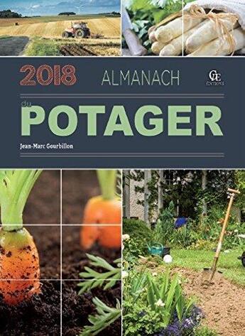 Couverture du livre « Almanach du potager (édition 2018) » de Jean-Marc Gourbillon aux éditions Communication Presse Edition