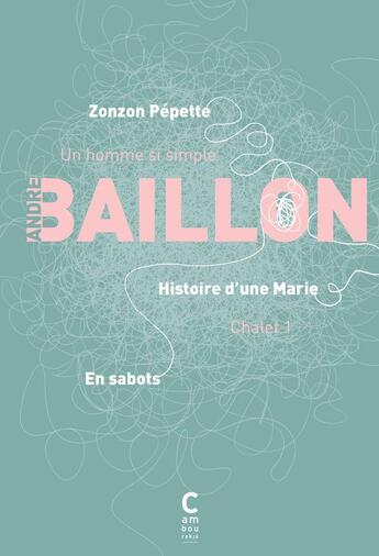 Couverture du livre « En sabots ; histoire d'une Marie ; Zonzon-Pépette » de Andre Baillon aux éditions Cambourakis