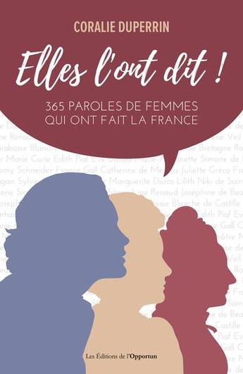 Couverture du livre « Elles l'ont dit ! 365 paroles de femmes mythiques » de  aux éditions L'opportun