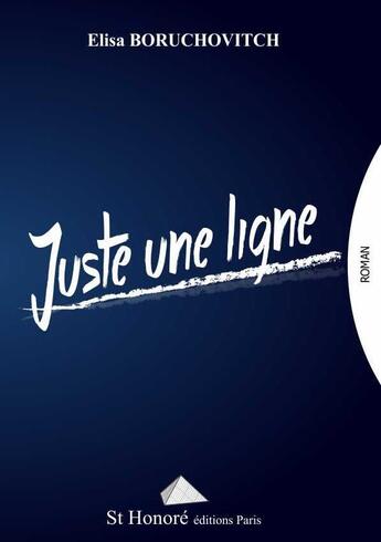 Couverture du livre « Juste une ligne » de Boruchovitch Elisa aux éditions Saint Honore Editions