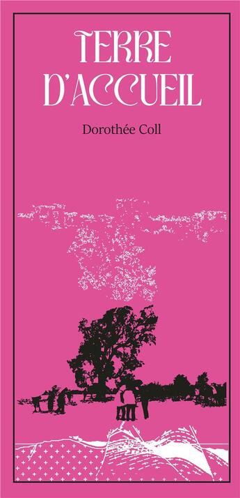 Couverture du livre « Terre d'accueil » de Dorothee Coll aux éditions Fabulla