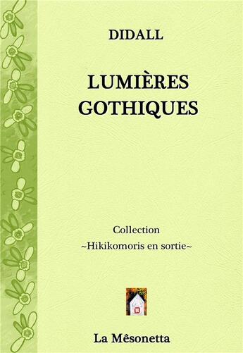 Couverture du livre « Lumières gothiques » de Didall aux éditions Editions De La Mesonetta