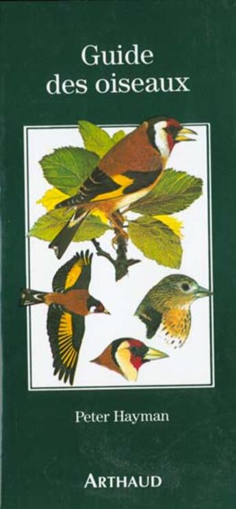 Couverture du livre « Le Guide Des Oiseaux » de Hayman Peter aux éditions Arthaud