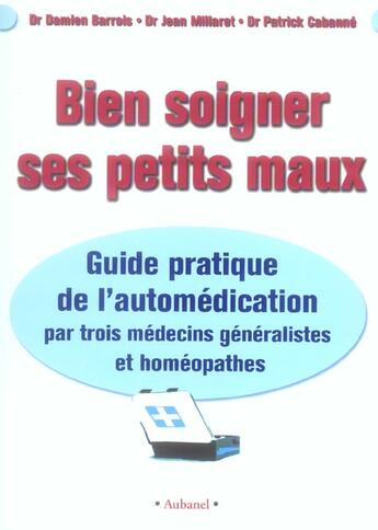 Couverture du livre « Bien Soigner Ses Petits Maux » de Barrois/Millaret/Cab aux éditions La Martiniere