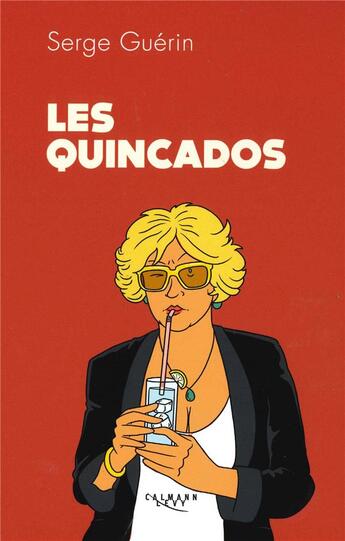 Couverture du livre « Les quincados » de Guerin/Serge aux éditions Calmann-levy