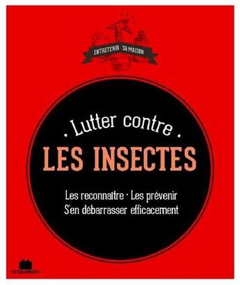 Couverture du livre « Lutter contre les insectes » de Isabelle Louet aux éditions Massin