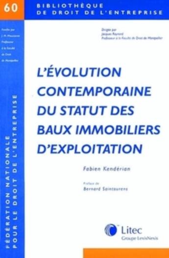 Couverture du livre « L evolution contemporaine du statut des baux immobiliers d exploitation » de Fabien Kenderian aux éditions Lexisnexis