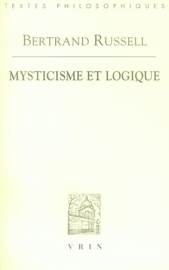 Couverture du livre « Mysticisme et logique » de Bertrand Russell aux éditions Vrin