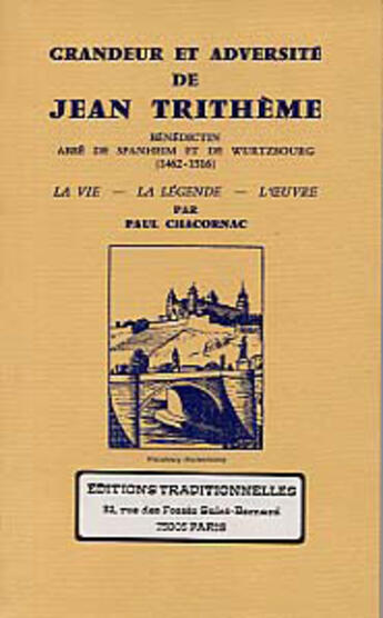 Couverture du livre « Grandeur et adversite de jean tritheme » de Paul Chacornac aux éditions Traditionnelles