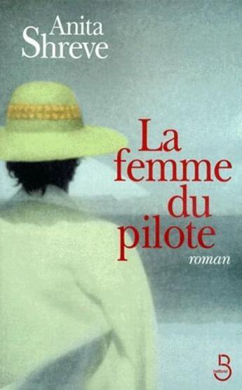 Couverture du livre « La femme du pilote » de Anita Shreve aux éditions Belfond