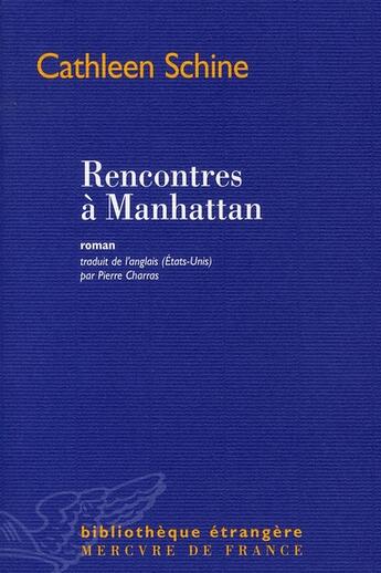 Couverture du livre « Rencontres à Manhattan » de Cathleen Schine aux éditions Mercure De France