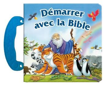 Couverture du livre « Démarrer avec la Bible » de  aux éditions Clc Editions