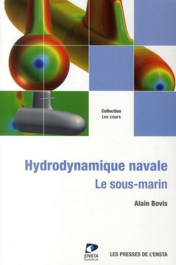 Couverture du livre « Hydrodynamique navale ; le sous-marin » de Alain Bovis aux éditions Ensta