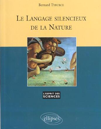 Couverture du livre « Le langage silencieux de la nature - n 15 » de Bernard Tyburce aux éditions Ellipses