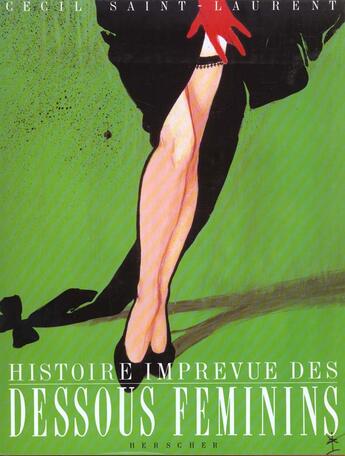 Couverture du livre « Histoire des dessous » de C.Saint Laurent aux éditions Herscher