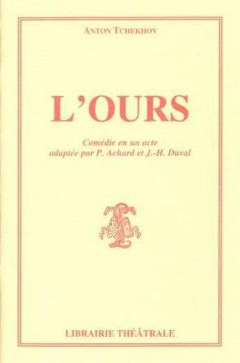 Couverture du livre « L'ours » de Tchekhov-A aux éditions Librairie Theatrale