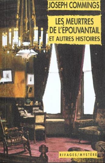 Couverture du livre « Les meurtres de l'epouvantail et autres histoires » de Joseph Commings aux éditions Rivages