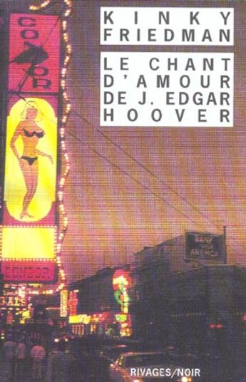 Couverture du livre « Le chant d'amour de j. edgar hoover » de Kinky Friedman aux éditions Rivages