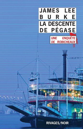 Couverture du livre « La descente de Pégase » de Burke James Lee aux éditions Rivages