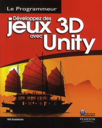 Couverture du livre « Développez des jeux 3D avec Unity » de Will Goldstone aux éditions Pearson