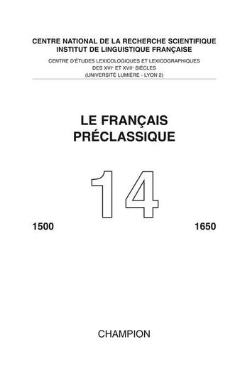 Couverture du livre « Le français préclassique t.14 » de  aux éditions Honore Champion
