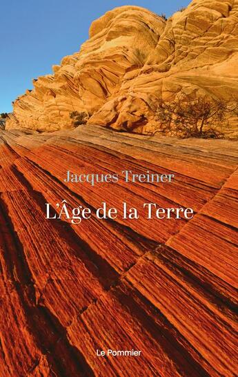 Couverture du livre « L'âge de la terre » de Jacques Treiner aux éditions Le Pommier