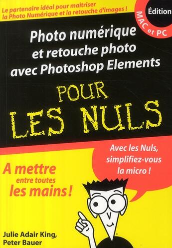 Couverture du livre « Photo numérique et retouche photo avec photoshop éléments pour les nuls » de Adair King Julie aux éditions First Interactive